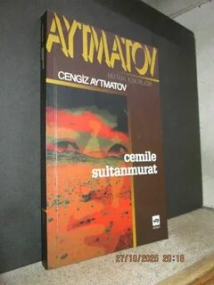 Aytmatow Bütün Eserleri Cengiz Aytmatov Cemile Sultanmurat