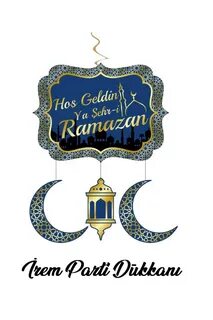 Hoş Geldin Ramazan Süsü