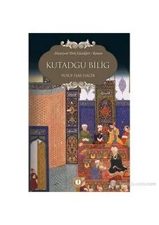Kutadgu Bilig Akvaryum Türk Klasikleri Manzum Öykü Yusuf Has Hacib