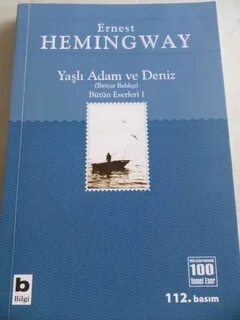 Ernest Hemingway Yaşlı Adam Ve Deniz Bütün Eserleri İhtiyar Balıkçı Bilgi
