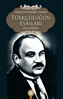 Akvaryum Türk Klasikleri Makaleler Türkçülüğün Esasları Ziya Gökalp